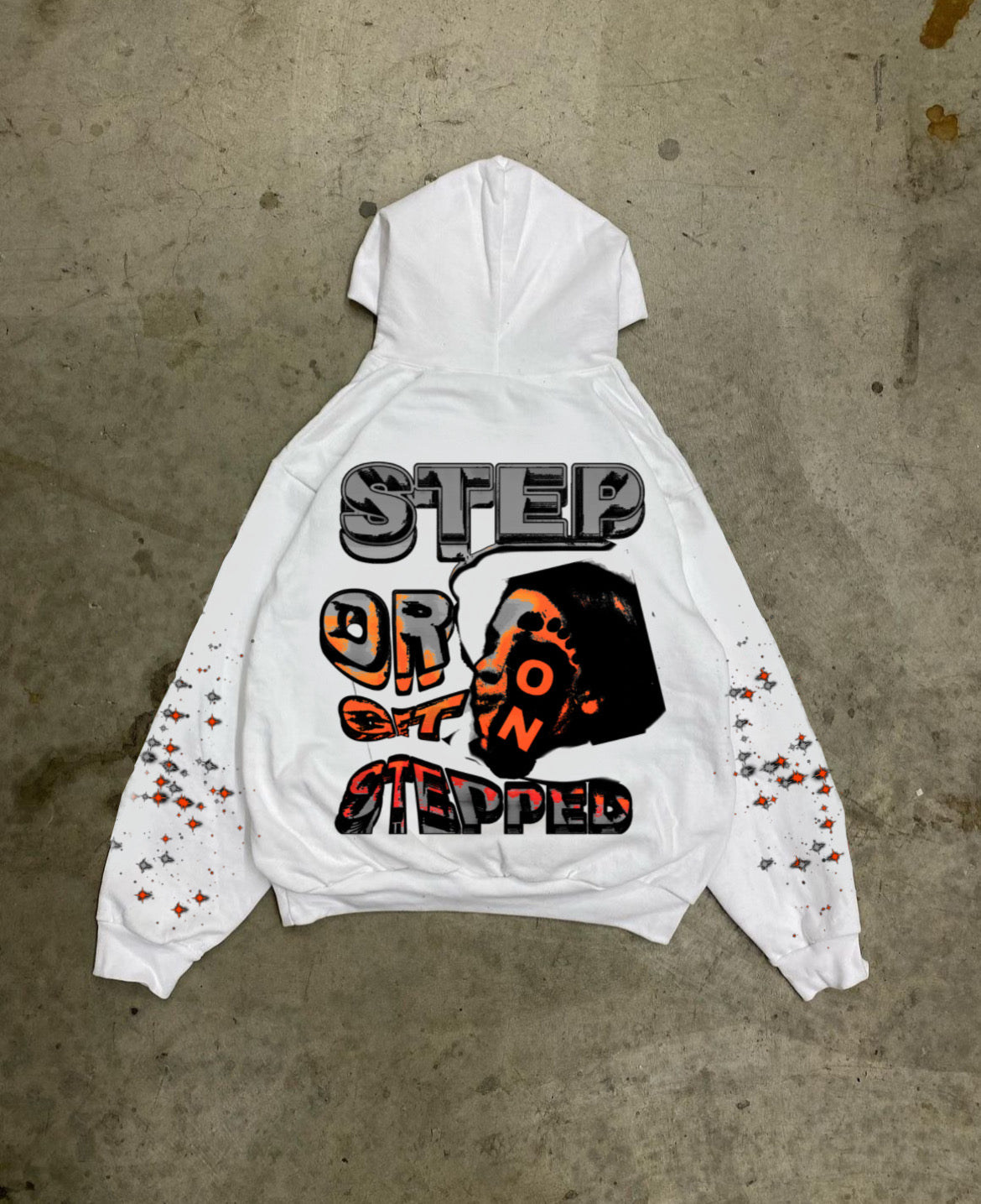 Step Or Get Stepped On White Hoodie