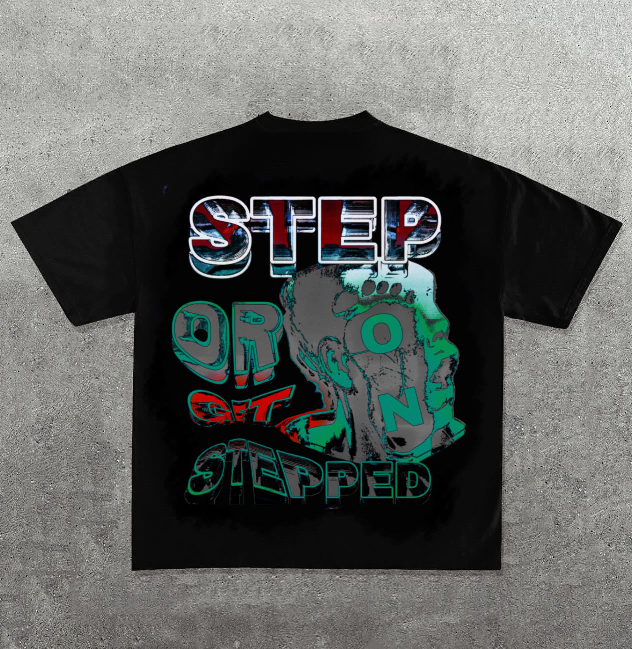 Get Stepped On Shirt