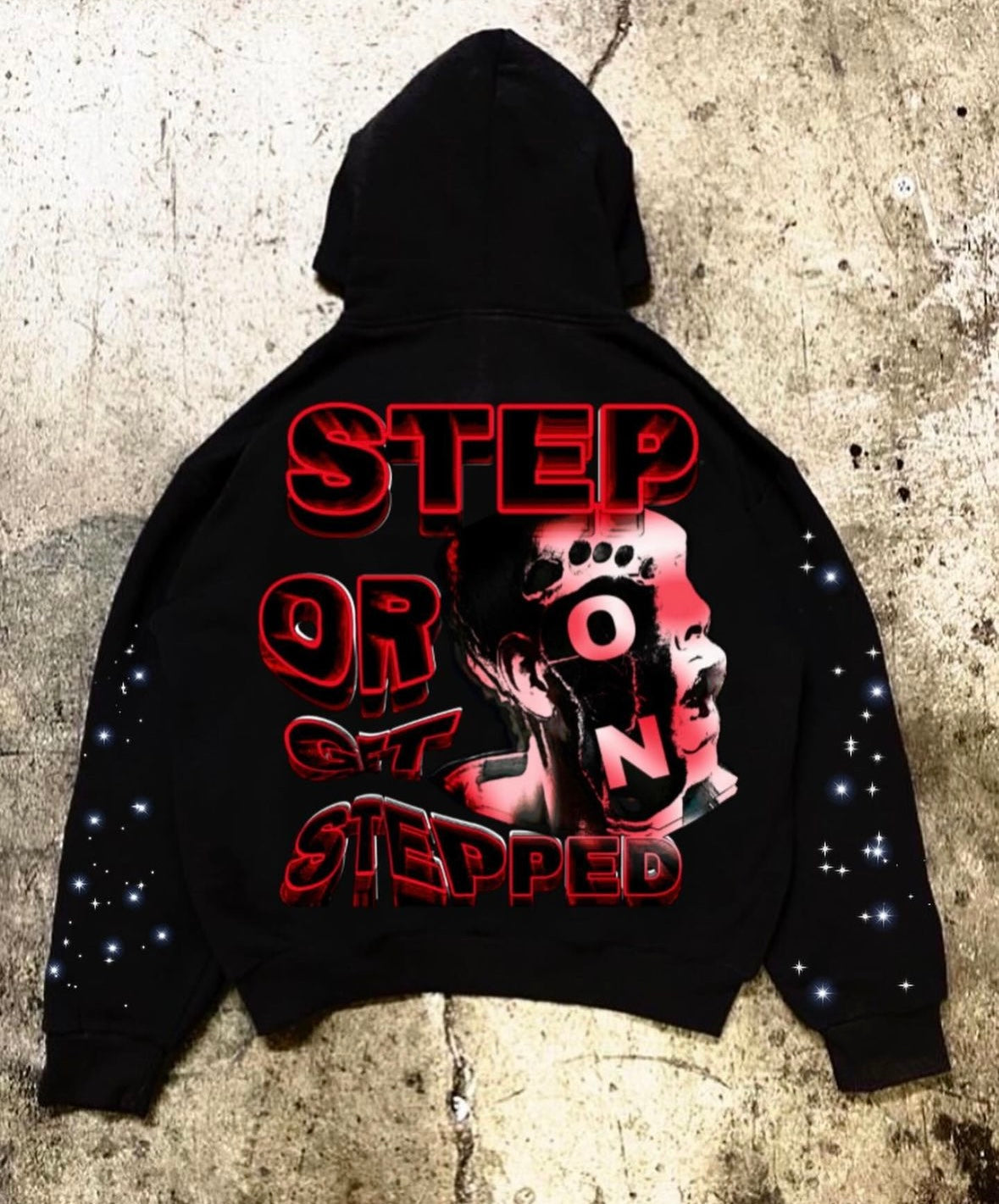 Step or get stepped on Hoodie